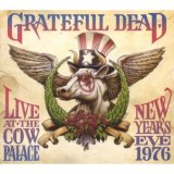 Grateful Dead - Live At The Cow Palace - New Years Eve 1976