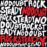 No Doubt - Rock Steady etc.