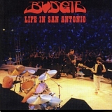 Budgie - Life In San Antonio
