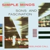 Simple Minds - Sons & Fascination & Sister Feelings Call