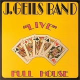 The J. Geils Band - "Live" Full House (Remastered)