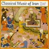Various artists - Classical Music Of Iran : Dastgah Systems