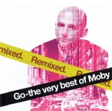 Moby - Go - The Very Best of Moby Remixed