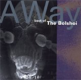 The Bolshoi - AWay - Best Of The Bolshoi