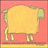 Andrew Bird - Andrew Bird & The Mysterious Production of Eggs