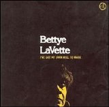 Bettye Lavette - I've Got My Own Hell To Raise