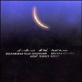Mohammad Reza Shajarian - Kayhan Kalhor - Night Silence Desert