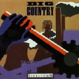 Big Country - Steeltown