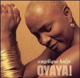 Angelique Kidjo - Oyaya!
