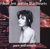 Joan Jett & The Blackhearts - Pure & Simple