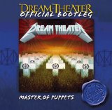 Dream Theater - Master Of Puppets (Official Bootleg)