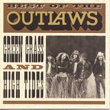 The Outlaws - Best Of The Outlaws: Green Grass & High Tides