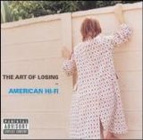 American Hi-Fi - Art of Losing