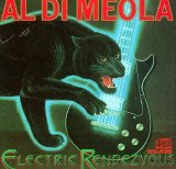 Al Di Meola - Electric Rendezvous
