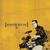 Stanton Moore - III