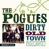 The Pogues - Dirty Old Town - The Platinum Collection