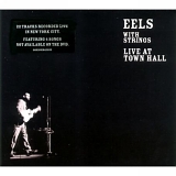Eels - With Strings: Live At Town Hall