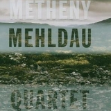 Pat Metheny & Brad Mehldau - Metheny Mehldau Quartet