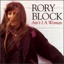 Rory Block - Ain't I A Woman