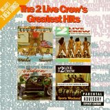 The 2 Live Crew - The 2 Live Crew's Greatest Hits