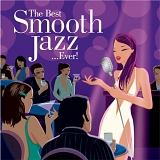 Various Artists - The Best Smooth Jazz ...ever!