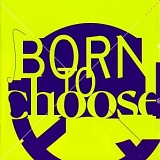 Various Artists - Born to Choose