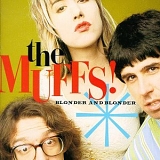 Muffs, The - Blonder and Blonder