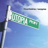 Fountains Of Wayne - Utopia Parkway