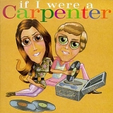 Various Artists - If I Were A Carpenter [Tribute To The Carpenters]