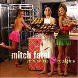 Mitch Fatel - Miniskirts and Muffins