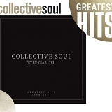 Collective Soul - 7even Year Itch: Collective Soul Greatest Hits 1994-2001