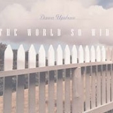 Dawn Upshaw - The World So Wide