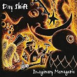 Day Shift - Imaginary Menagerie