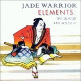 Jade Warrior - Elements - Island Anthology