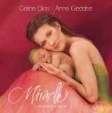 Celine Dion & Anne Geddes - Miracle (A celebration of new life)