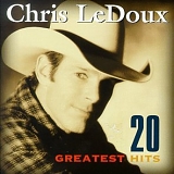 Chris Ledoux - Chris Ledoux - 20 Greatest Hits