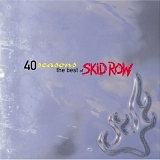 Skid Row - 40 Seasons: The Best Of