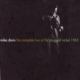 Miles Davis - The Complete Live at the Plugged Nickel 1965