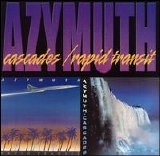 Azymuth - Cascades / Rapid Transit