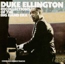 Duke Ellington - Recollections of the Big Band Era