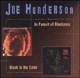 Joe Henderson - In Pursuit of Blackness / Black Is The Color