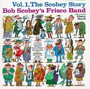 Bob Scobey's Frisco Band - Vol. 1 The Scobey Story