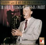 The Gerry Mulligan Quartets in Concert - Norman Granz Jazz at the Philharmonic