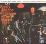 Shelly Manne - Shelly Manne & His Men At the Manne Hole