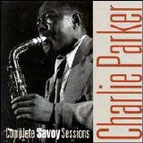 Charlie Parker - The Complete Charlie Parker Savoy Studio Sessions