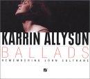 Karrin Allyson - Ballads - Remembering John Coltrane
