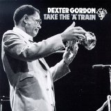 Dexter Gordon - Take the "A" Train