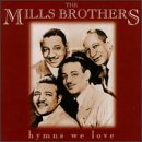 The Mills Brothers - Hymns We Love