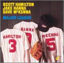 Scott Hamilton/Jake Hanna/Dave McKenna - Major League