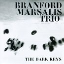 Branford Marsalis Trio - The Dark Keys